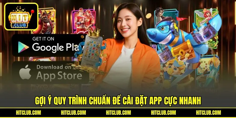 Gợi ý quy trình chuẩn để cài đặt app cực nhanh