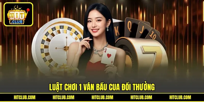 Luật chơi 1 ván Bầu Cua đổi thưởng