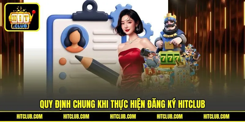 Quy định chung khi thực hiện đăng ký HITCLUB