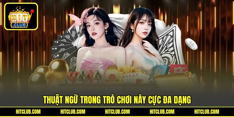 Thuật ngữ trong trò chơi này cực đa dạng Thuật ngữ trong trò chơi này cực đa dạng